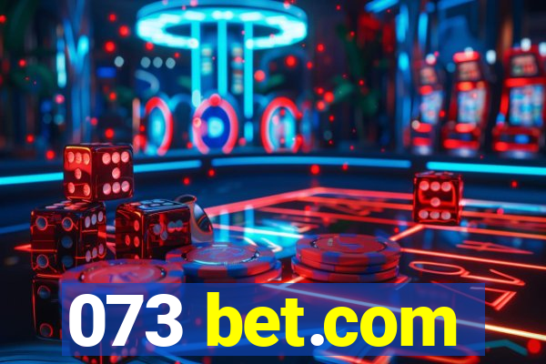 073 bet.com